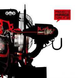 Proyecto Mirage - Turn It On (2008)