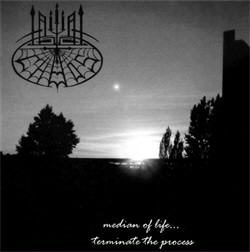 Initial Chaos - Median Of Life-Terminate The Process (2008)