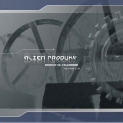 Alien Produkt - Honour Vs. Falsehood (The First Step) (EP) (2010)