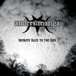 Anders Manga - Infinite Gaze To The Sun (2010)