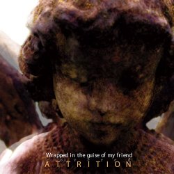 VA - Attrition - Wrapped In The Guise Of My Friend (2009)