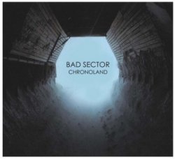 Bad Sector - Chronoland (2011)