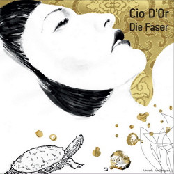 Cio Dor - Die Faser (2009)