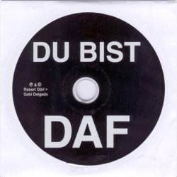 DAF - Du Bist DAF (Limited Edition CDS) (2010)