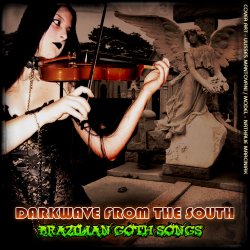 VA - Darkwave From The South Brazilian Goth Songs (2010)