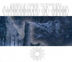 Dawn & Dusk Entwined - Cathédrales De Brume (2009)