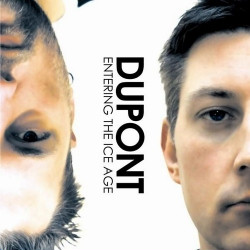 Dupont - Entering The Ice Age (2CD Limited Edition) (2009)