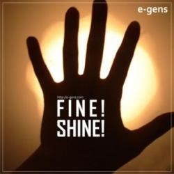 E-Gens - Fine! Shine! (2010)