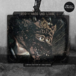 Eco - Hass Und Liebe (Limited Edition) (2010)