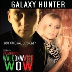 Galaxy Hunter - Walk On Water/Spacesynth Odyssey (2CD) (2010)