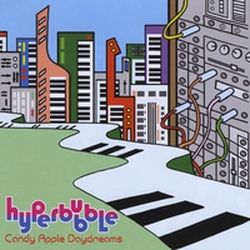Hyperbubble - Candy Apple Daydreams (2010)