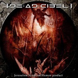 [DE:AD:CIBEL] - Jerusalem Syndrom / Human Product (EP) (2010)