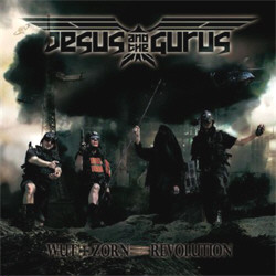 Jesus And The Gurus - Wut+Zorn=Revolution (2011)