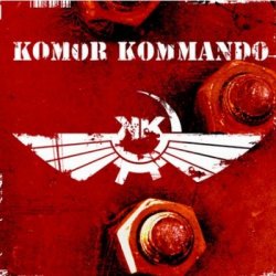 Komor Kommando - Oil, Steel & Rhythm (2CD Limited Edition) (2011)