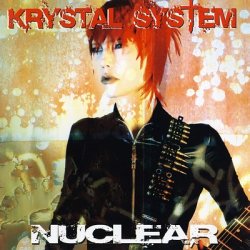 Krystal System - Nuclear (2CD Limited Edition) (2011)
