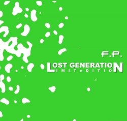 F.P. - Lost Generation (Limited Edition CDM) (2010)