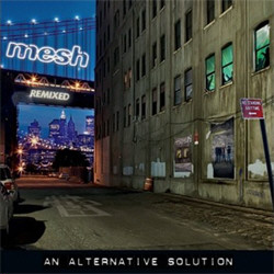 Mesh - An Alternative Solution (2CD Limited Edition) (2011)