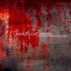 MindFluxFuneral - Live @ The Darkroom Chicago (2010)