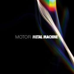 Motor - Metal Machine (2009)