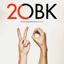 OBK - 2OBK: Nuevas Versiones Singles 1991/2011 (2CD) (2011)