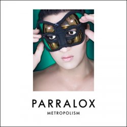 Parralox - Metropolism (Limited Edition) (2011)