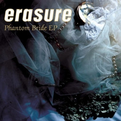 Erasure - Phantom Bride (EP) (2009)