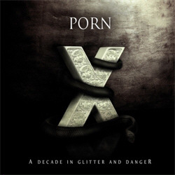 Porn - A Decade In Glitter And Danger (2010)