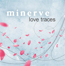 Minerve - Love Traces (2007)