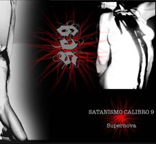 Satanismo Calibro 9 - Supernova (Limited Edition CDR) (2009)