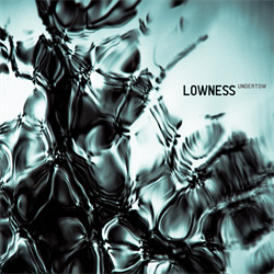 Lowness - Undertow (2010)