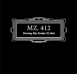 MZ.412 - Burning the Temple of God (Remastered) (2010)