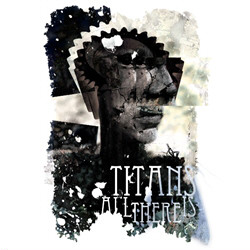 Titans - All There Is (2010)