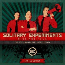 Solitary Experiments - Rise And Fall: The 15th Anniversary Mega[Re]Mix (EP) (2010)