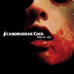Scandinavian Cock - Uncut (EP) (2011)