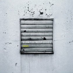 Somatic Responses - Neon (2010)