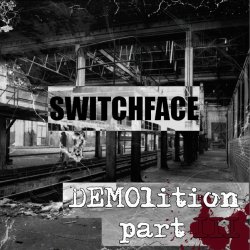 Switchface - Demolition Part III (2010)