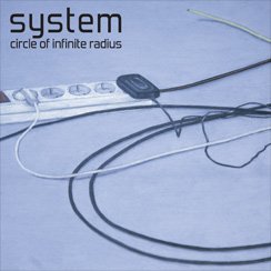 System - Circle Of Infinite Radius (2011)