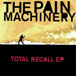 The Pain Machinery - Total Recall (EP) (2009)