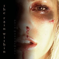 The Rain Within - Pain Management (2010)
