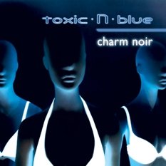 toxicNblue - Charm Noir (2010)