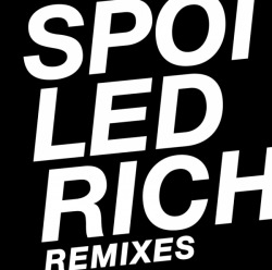 Waxdolls - Spoiled Rich Remixes (2010)