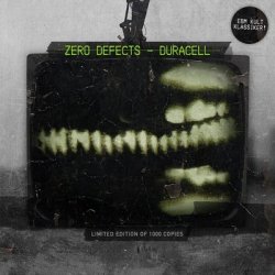 Zero Defects - Duracell (Limited Edition EP) (2010)