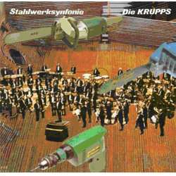 Die Krupps - Stahlwerksinfonie (2CD) (2010)