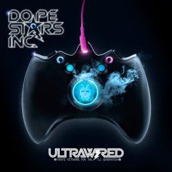 Dope Stars Inc. - Ultrawired (2011)