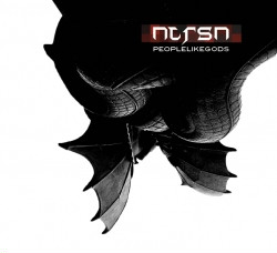 NTRSN - People Like Gods (2009)