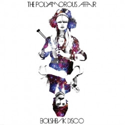 The Polyamorous Affair - Bolshevik Disco (2009)