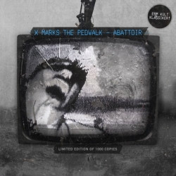 X Marks the Pedwalk - Abattoir (Limited Edition CDM) (2009)