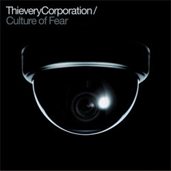 Thievery Corporation - Culture of Fear (2011)