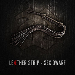 Leaether Strip - Sex Dwarf (Limited Edition CDM) (2011)