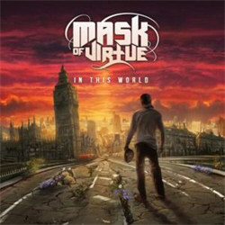 Mask Of Virtue - In This World (2012)